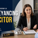 How to Choose a Conveyancing Solicitor in the UK
