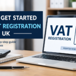 How to Get Started with VAT Registration UK