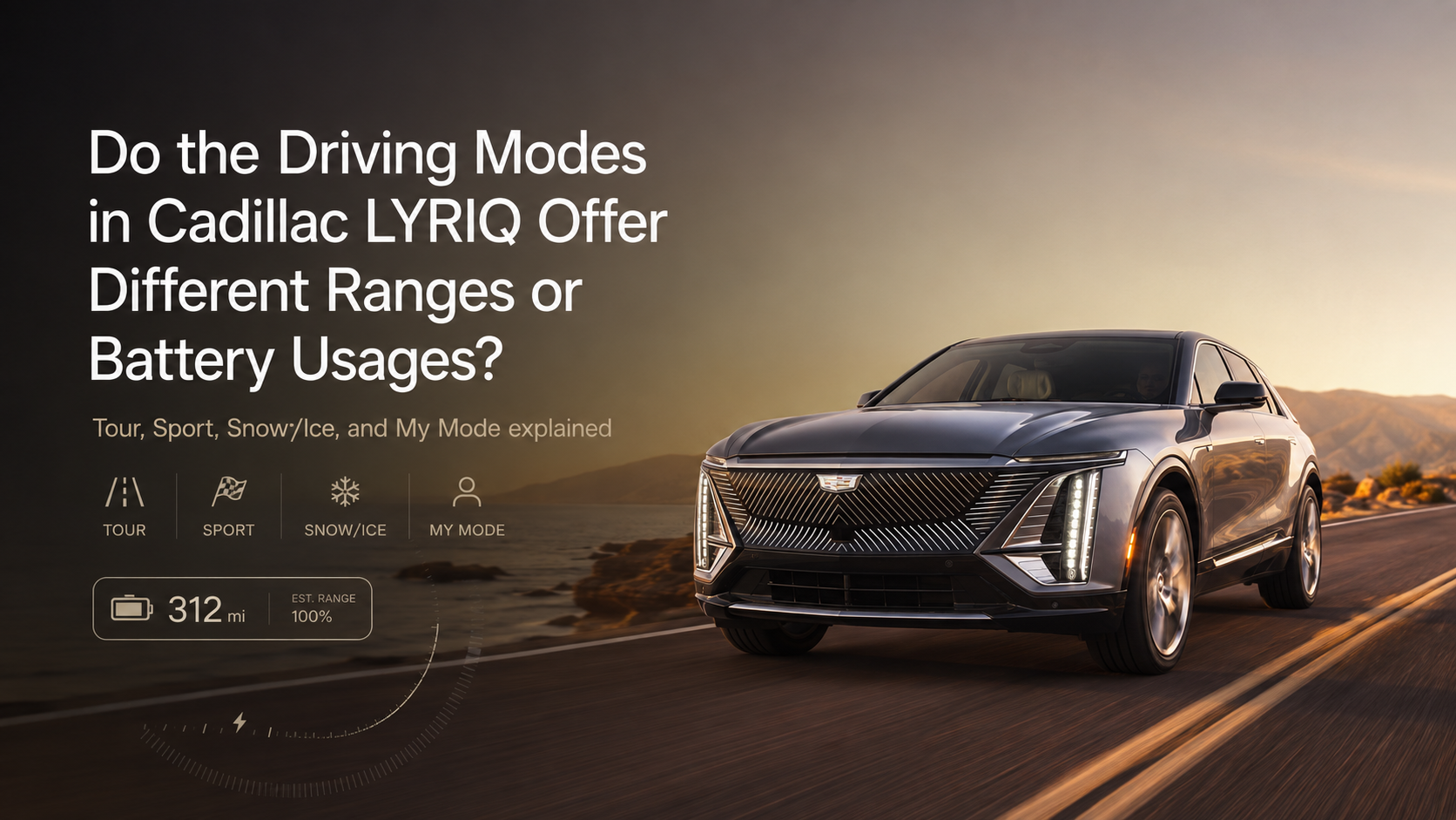 Do the Driving Modes in Cadillac LYRIQ Offer Different Ranges or Battery Usages