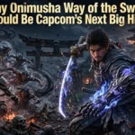 Why Onimusha Way of the Sword could be Capcom’s next big hit